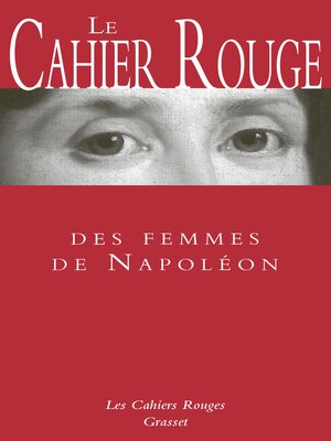 cover image of Le cahier rouge des femmes de Napoléon